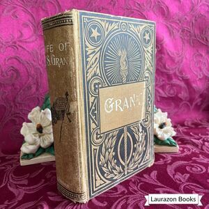 Ca 1905 Life of U.S. Grant by Perley Poore and Rev. O. H. Tiffany, Scarce